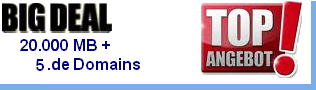 Big Deal Topangebot 20.000 MB Reseller Webspace + 5 de Domain Big Deal Topangebot 20.000 MB Reseller Webspace + 5 de Domain